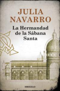 La hermandad de la Sábana Santa (Julia Navarro)